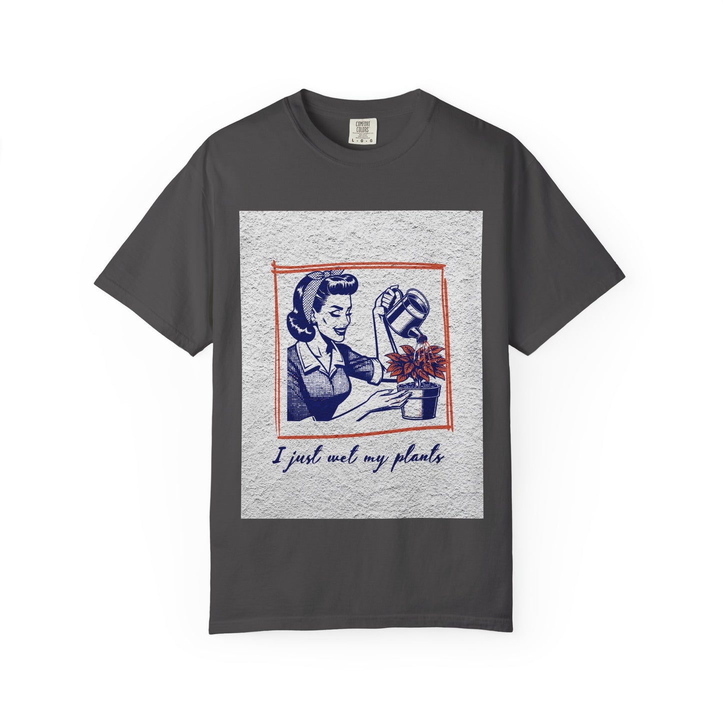 Unisex T-shirt I just wet my plants