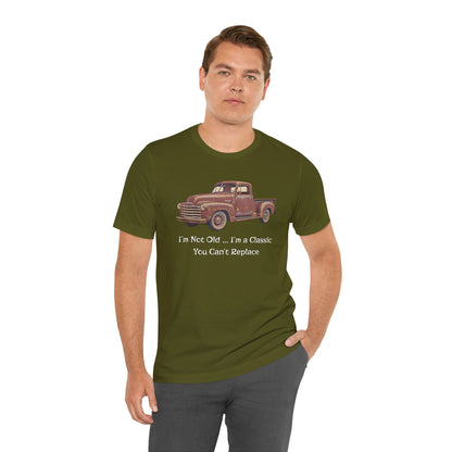 Vintage Old Truck Lover Jersey Short Sleeve Tee - Iam not old you cant replace me