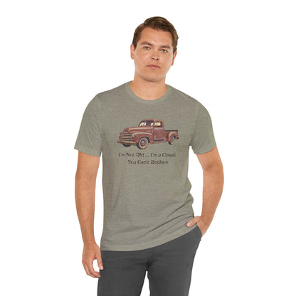 Vintage Old Truck Lover Jersey Short Sleeve Tee - Iam not old you cant replace me