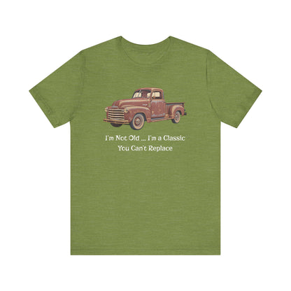 Vintage Old Truck Lover Jersey Short Sleeve Tee - Iam not old you cant replace me