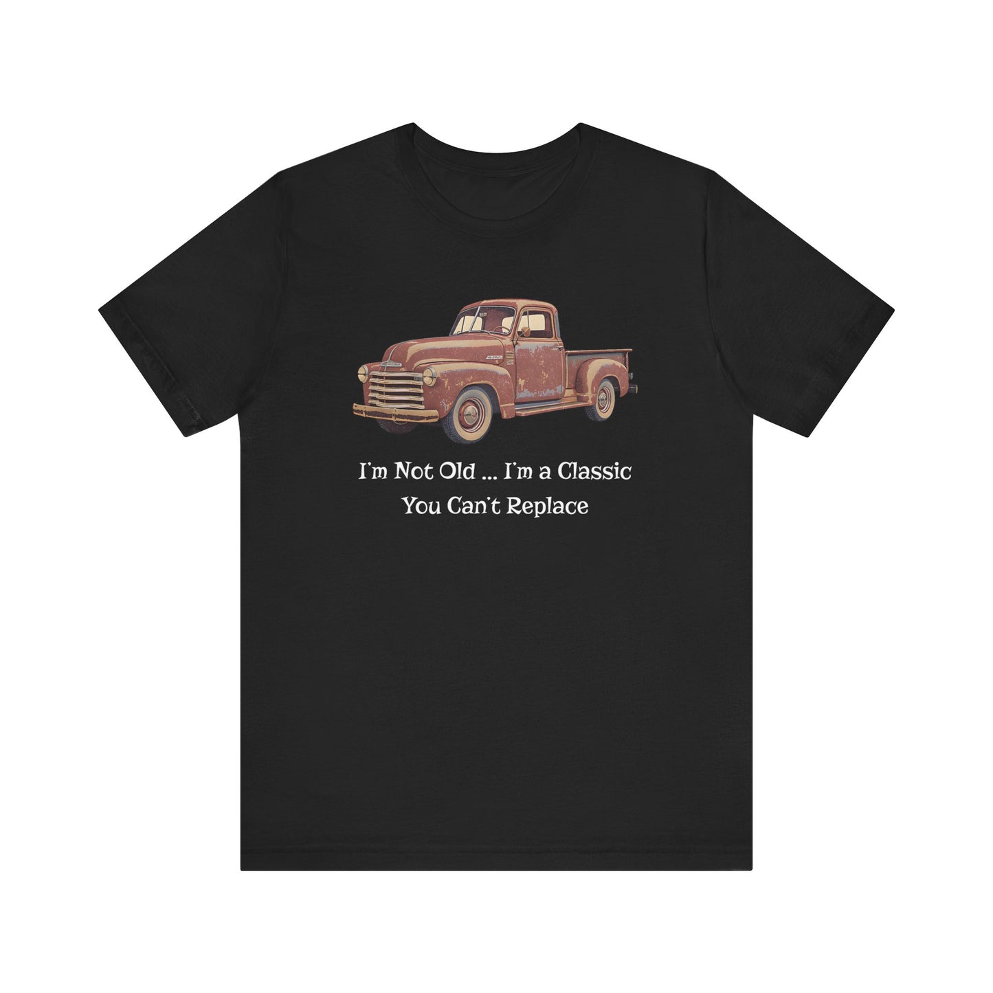 Vintage Old Truck Lover Jersey Short Sleeve Tee - Iam not old you cant replace me