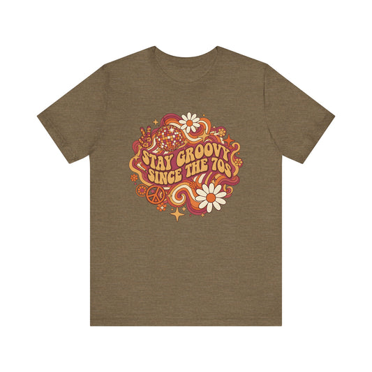 Stay Groovy Since The 70 Unisex Tee, Retro 70s Shirt, Vintage Vibe T-Shirt, Hippie Style Top, Seventies Graphic Tee, Unisex Groovy Shirt