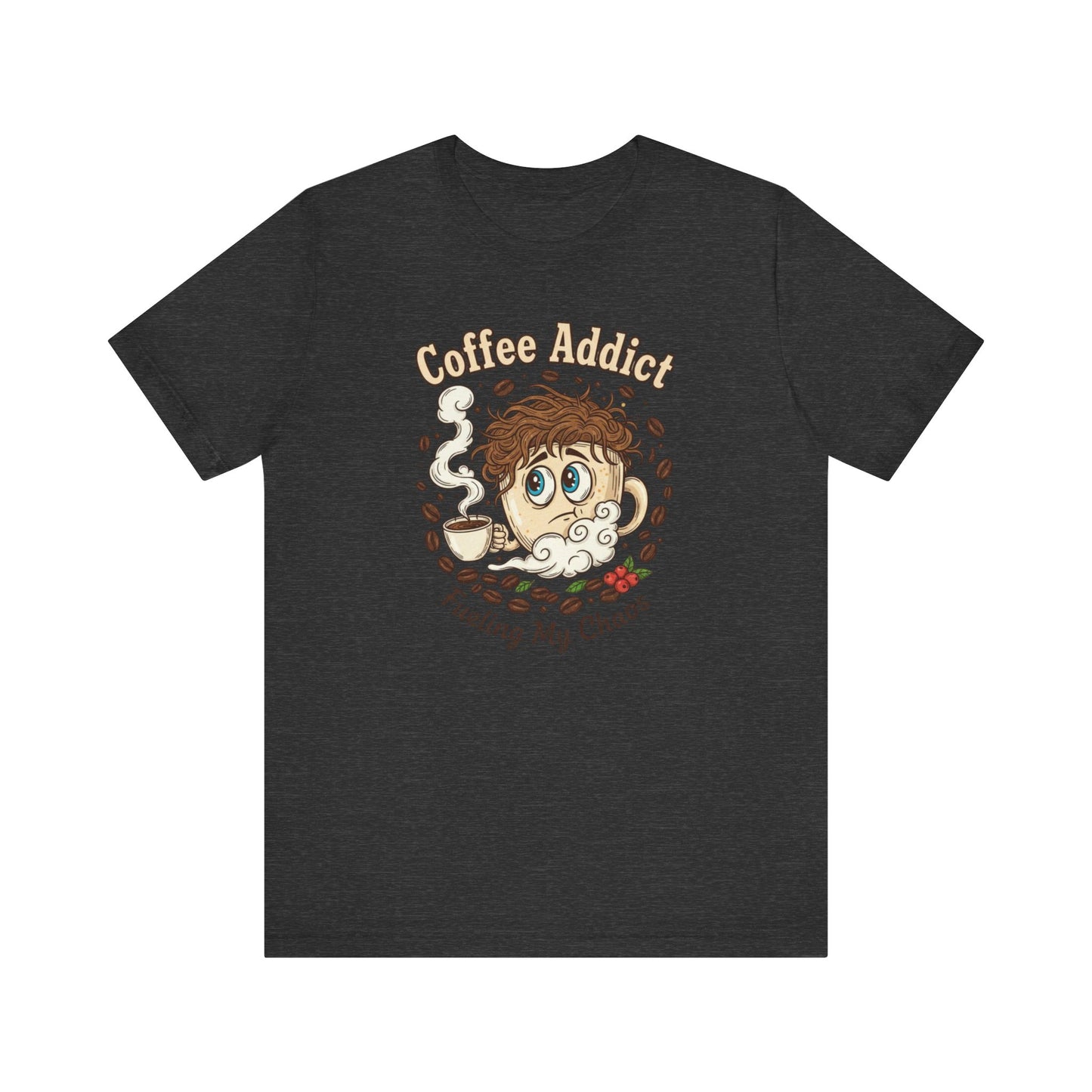 Coffee Addict Unisex Tee, Funny Caffeine Lover Shirt, Graphic T-Shirt, Chaos & Coffee Short Sleeve Top, Gift for Barista, Coffee Obsessed