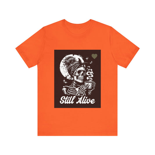 Unisex Jersey Short Sleeve Tee Still Alive