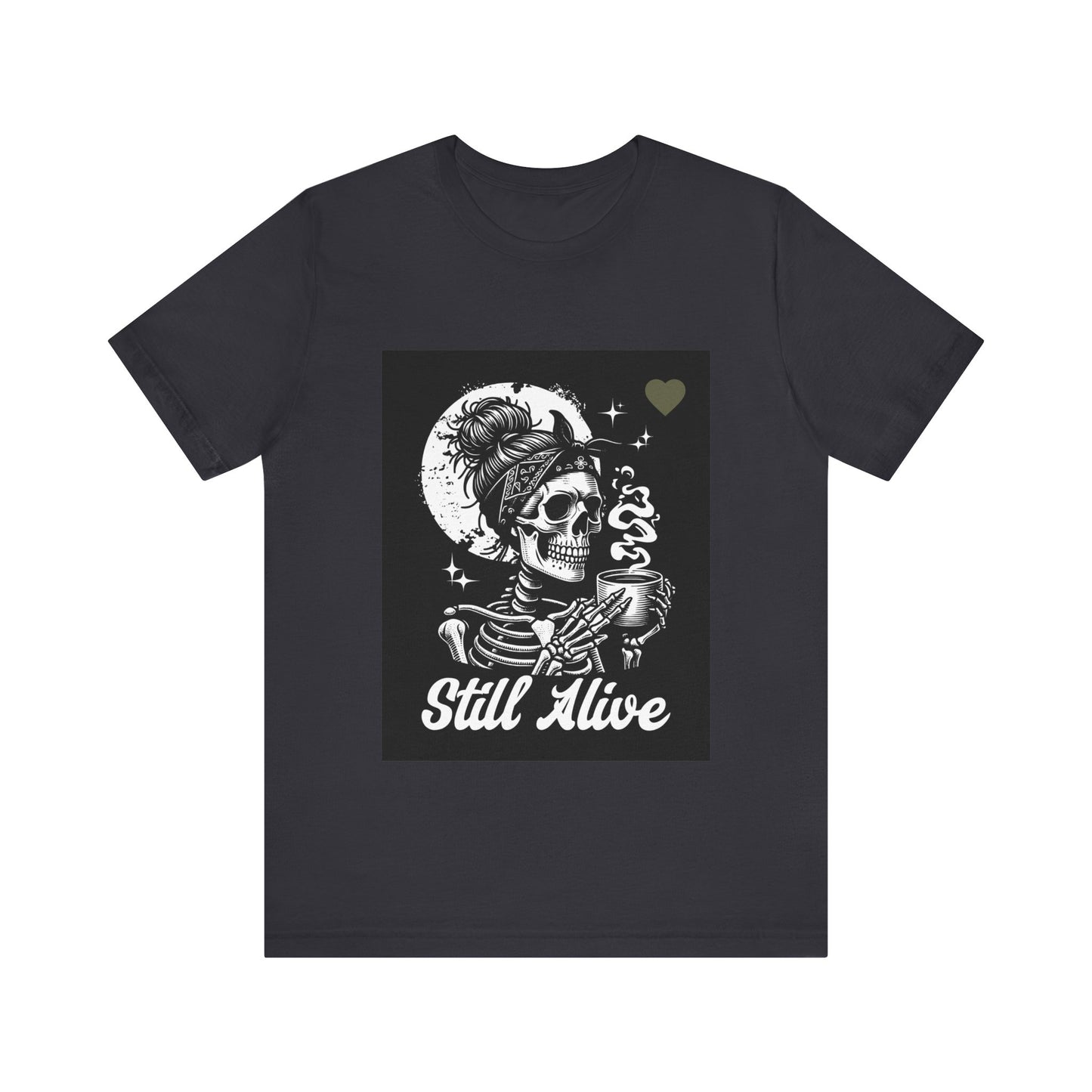 Unisex Jersey Short Sleeve Tee Still Alive