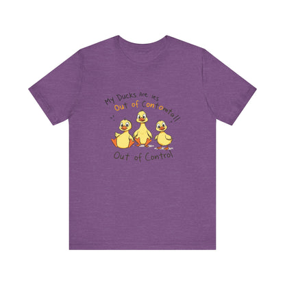 Duck Printed T-Shirt - 'My Ducks Is Out Of Control'