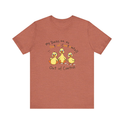 Duck Printed T-Shirt - 'My Ducks Is Out Of Control'