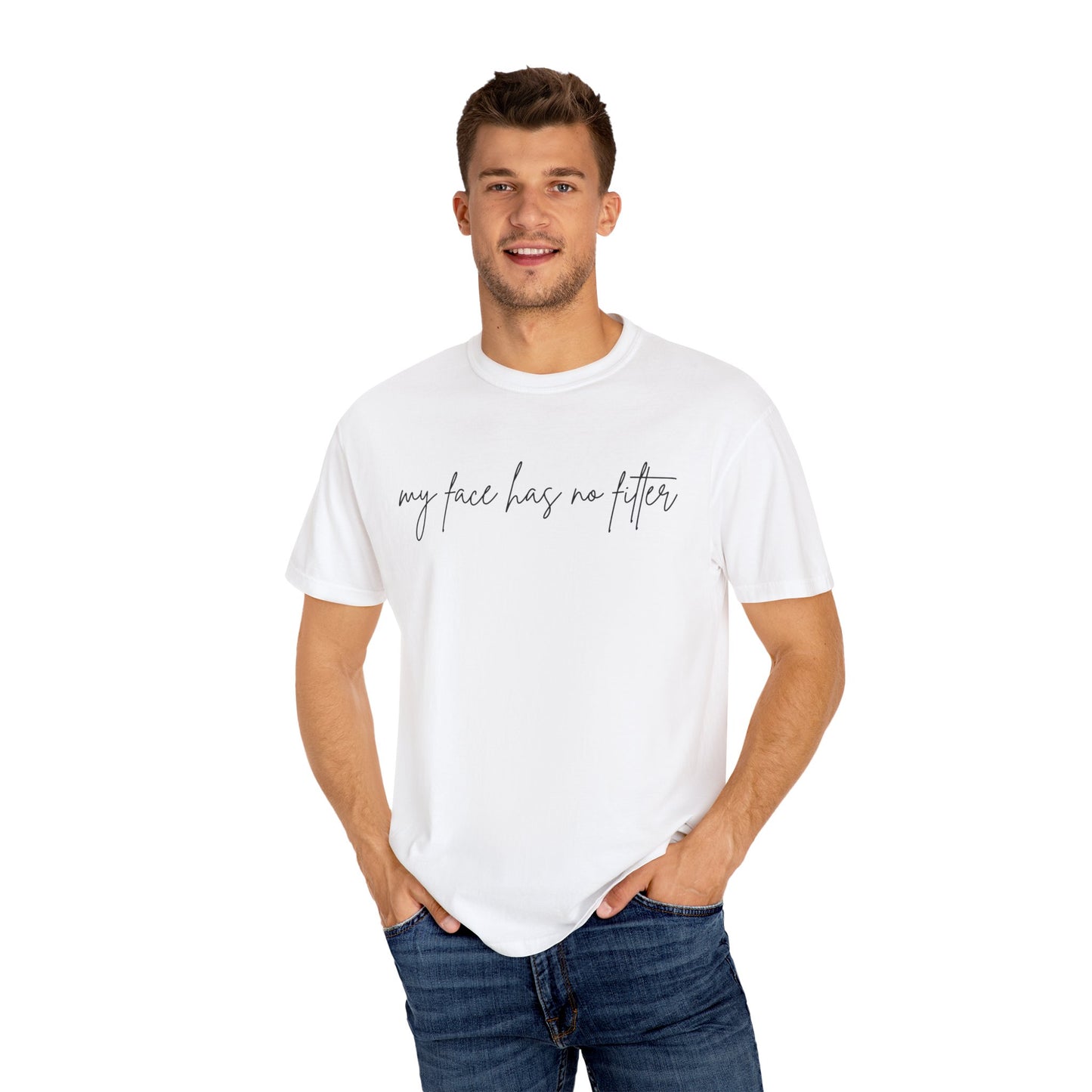 Funny Unisex T-shirt My Face Has No Filter