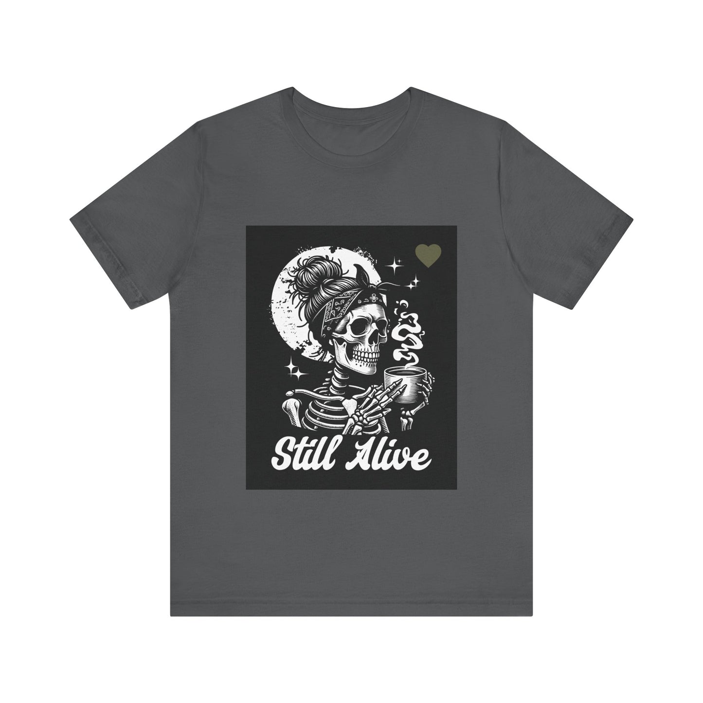 Unisex Jersey Short Sleeve Tee Still Alive