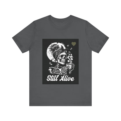 Unisex Jersey Short Sleeve Tee Still Alive