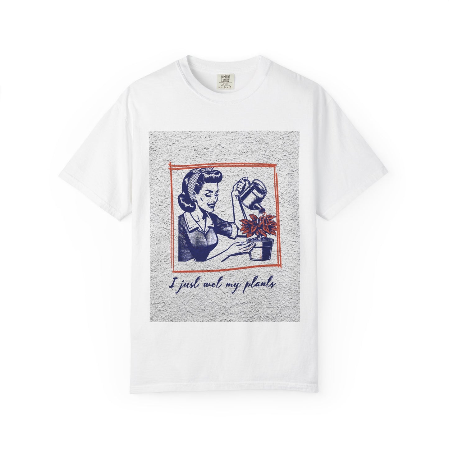 Unisex  T-shirt I just wet my plants