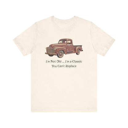 Vintage Old Truck Lover Jersey Short Sleeve Tee - Iam not old you cant replace me