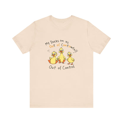 Duck Printed T-Shirt - 'My Ducks Is Out Of Control'