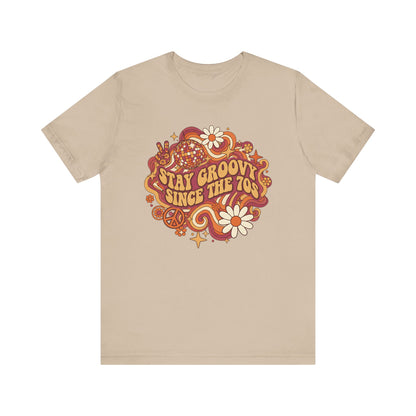 Stay Groovy Since The 70 Unisex Tee, Retro 70s Shirt, Vintage Vibe T-Shirt, Hippie Style Top, Seventies Graphic Tee, Unisex Groovy Shirt