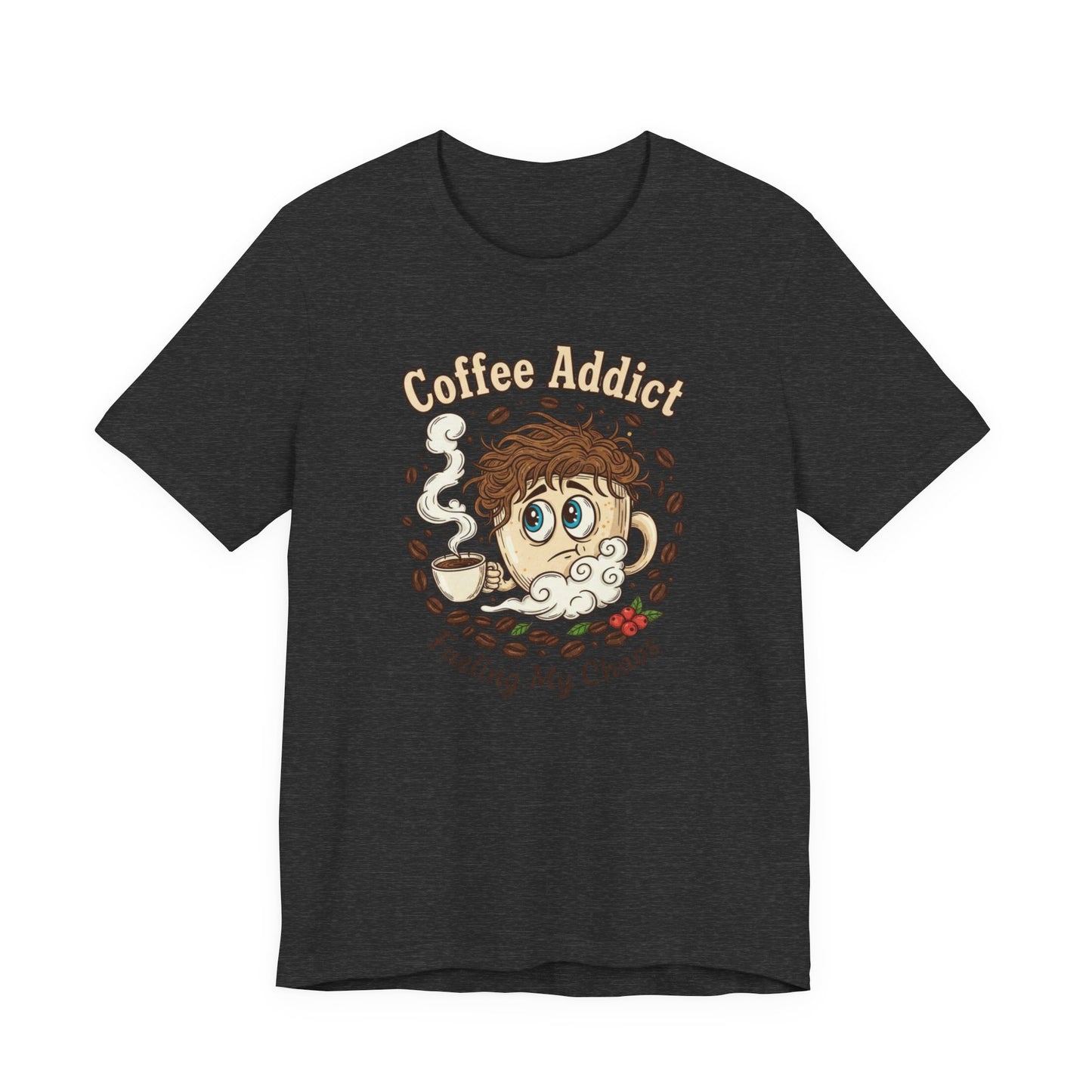 Coffee Addict Unisex Tee, Funny Caffeine Lover Shirt, Graphic T-Shirt, Chaos & Coffee Short Sleeve Top, Gift for Barista, Coffee Obsessed