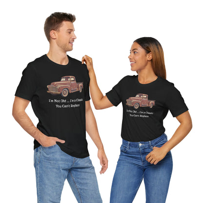 Vintage Old Truck Lover Jersey Short Sleeve Tee - Iam not old you cant replace me