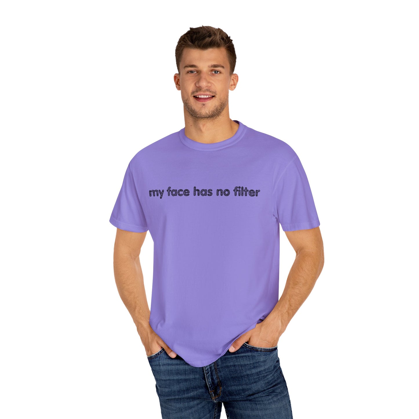 Funny Unisex T-shirt My Face Has No Filter