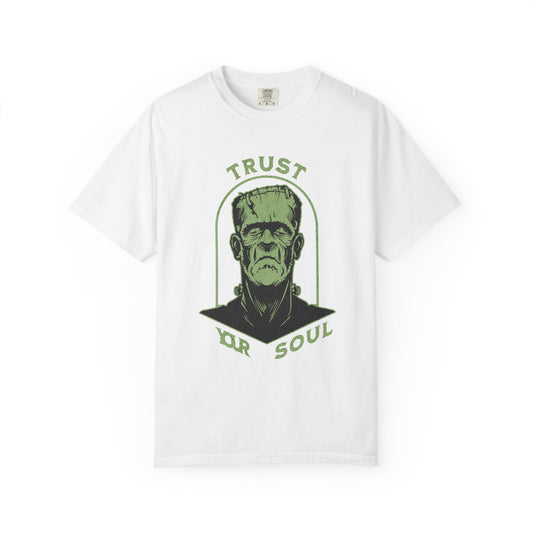 Comfort Colors Frankenstein Trust in Your Soul T-shirt - Halloween Unisex Tee
