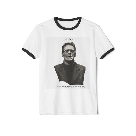 Unisex Cotton Ringer T-Shirt my face would make an onion cry