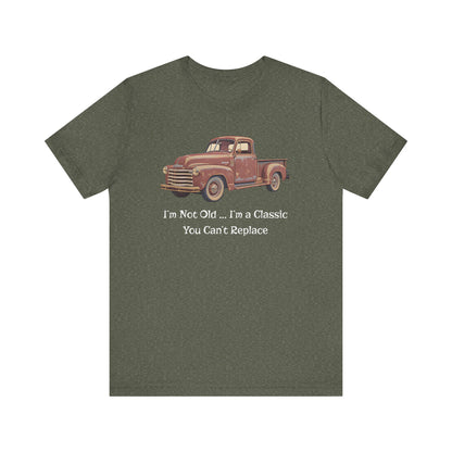 Vintage Old Truck Lover Jersey Short Sleeve Tee - Iam not old you cant replace me