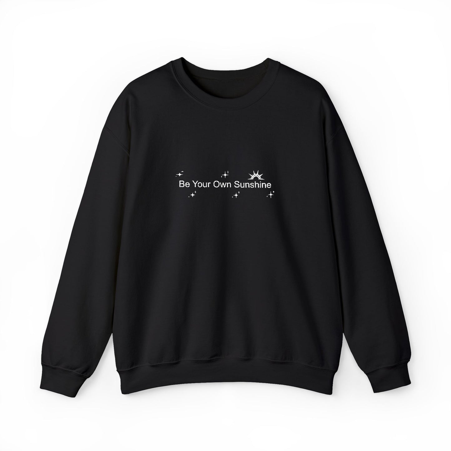 Embroided Crewneck Sweatshirt - Be Your Own Sunshine