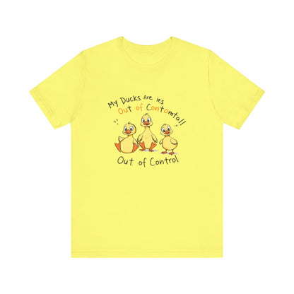 Duck Printed T-Shirt - 'My Ducks Is Out Of Control'