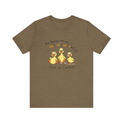 Duck Printed T-Shirt - 'My Ducks Is Out Of Control'