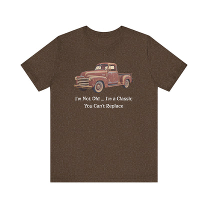Vintage Old Truck Lover Jersey Short Sleeve Tee - Iam not old you cant replace me