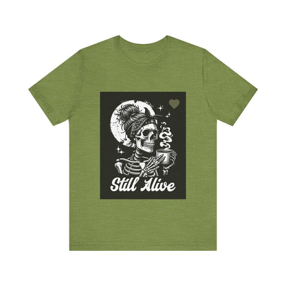 Unisex Jersey Short Sleeve Tee Still Alive